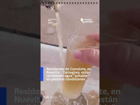 ❌Residentes de Camalote, en  Nuevitas, Camagüey. Agua “potable” en pésimas condiciones