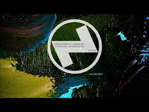 Boris Roodbwoy & Andrew Rai - My Love