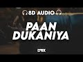 Paan Dukaniya 8D AUDIO Ajay Devgn Tabu Kanika K Swaroop K Lyrics