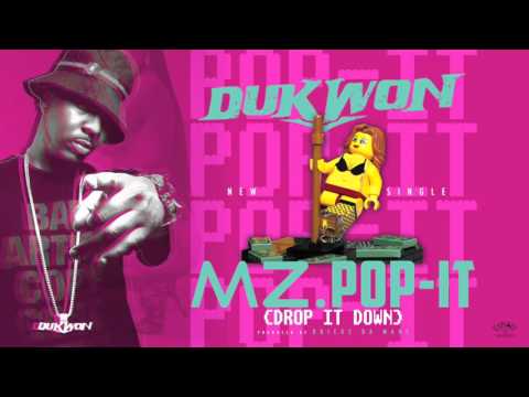 Dukwon - Mz. Pop-It (Drop It Down) Prod by Bricks Da Mane