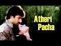 Atheri Pacha | Nanbargal (1991) | Mano, K. S. Chithra