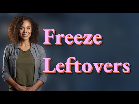 How Do You Freeze Leftovers Without Ruining Flavor or Texture?