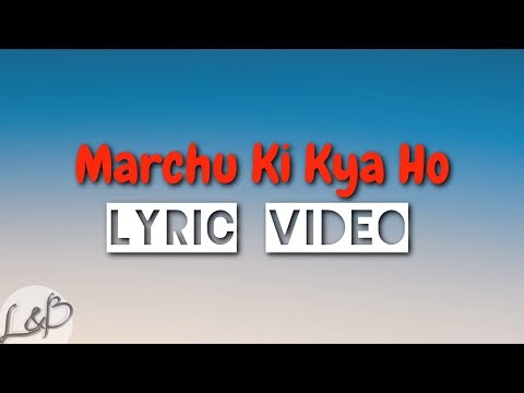 MARCHU KI KYA HO (मर्छु कि क्या हो) - VJ | AIZEN (Lyrics Video)