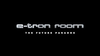 e-tron room: The Future Paradox. Empieza el viaje. Trailer