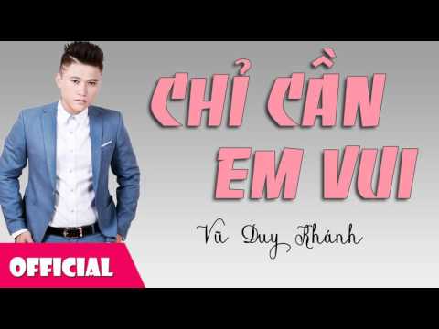 Chỉ cần em vui - Vũ Duy Khánh