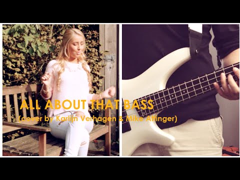 All About That Bass - Meghan Trainor (cover by Karlijn Verhagen & Mike Attinger)