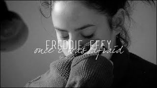 once i was afraid... (freddie&effy)