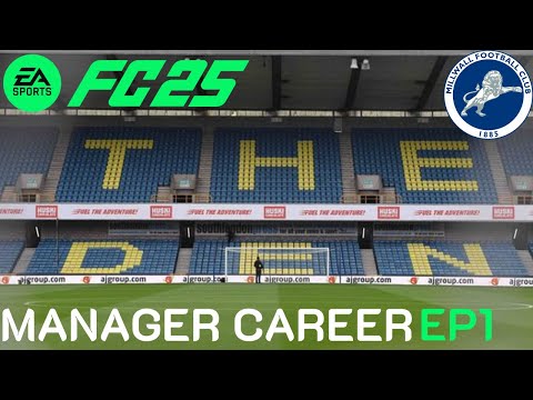 THE BEGINNING - FC 25 MILLWALL CAREER MODE - S1 E1