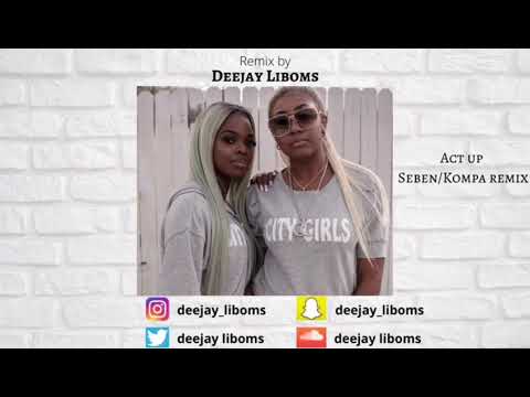 City Girls - Act Up Seben/Kompa Remix By Deejay Liboms