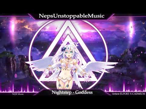 ♪[Nightstep] ➥ Goddess (ELPORT X CADMIUM)♪