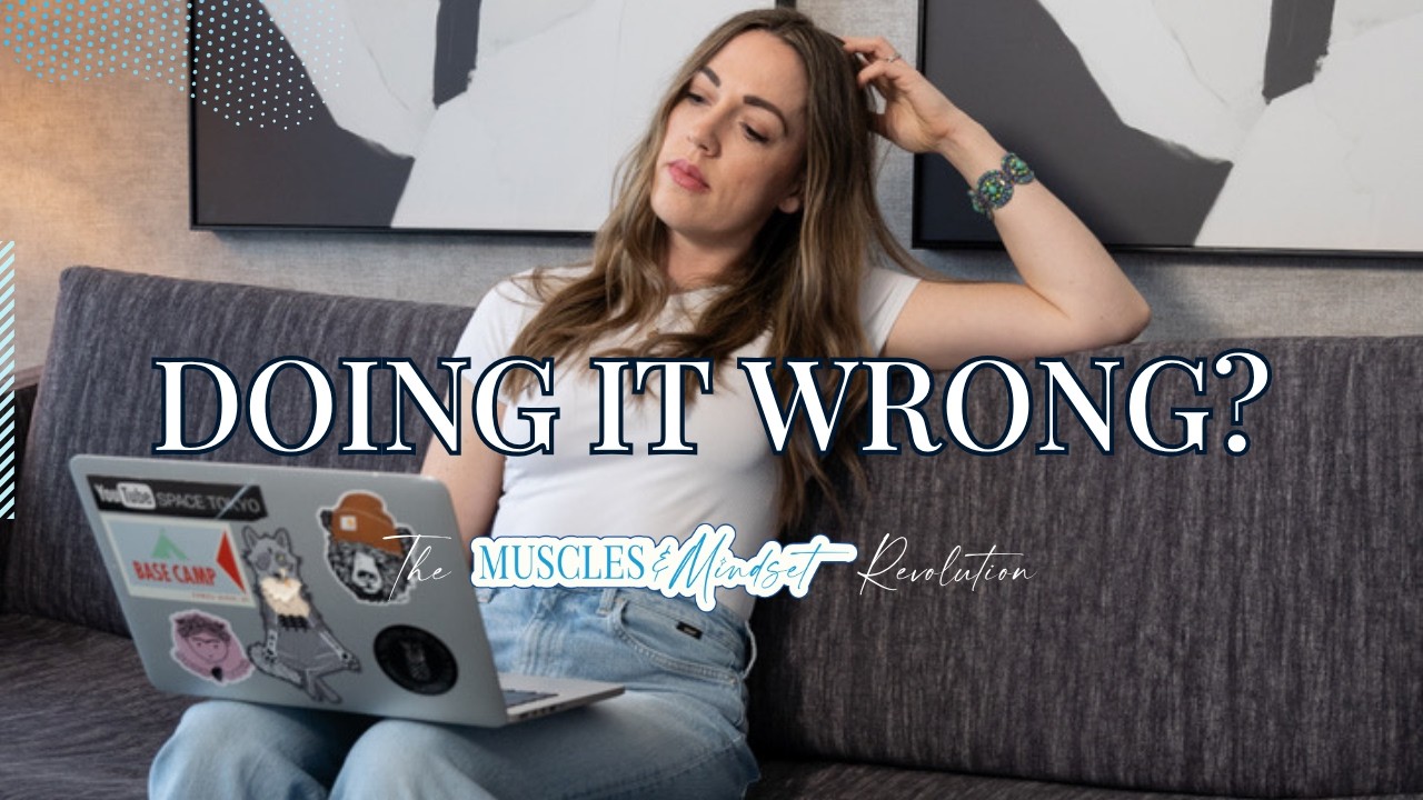 Why You Feel Like You’re Doing Everything Wrong (Even When You’re Not)