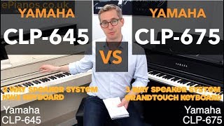 Video thumbnail for Yamaha Clavinova CLP645 vs CLP675 comparison review | What piano should I buy? by ePianos.co.uk