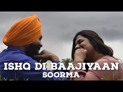 Ishq Di Baajiyaan - Soorma | Diljit Dosanjh | Gulzar | ft. DJ Baljinder Nagra | Khyati Deshmukh