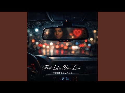 Fast Life, Slow Love