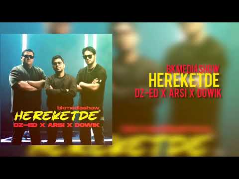 DZ-ED X ARSI X DOWIK - HEREKETDE