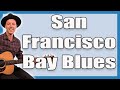 Eric Clapton San Francisco Bay Blues Guitar Lesson + Tutorial + TABS