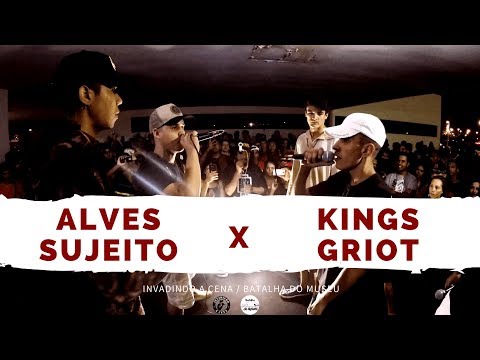 Alves e Sujeito X Kings e Griot - 2 Fase - Invadindo a Cena/Batalha do Museu 2018