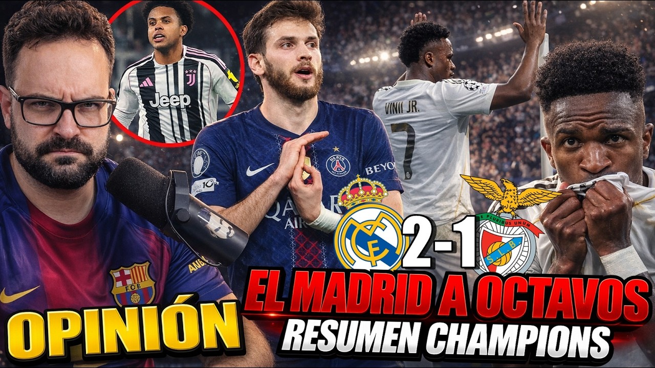 😡SIN SORPRESAS...El MADRID a OCTAVOS tras GANAR 2-1 al BENFICA - PSG AVANZA, JUVENTUS y DORTMUND OUT