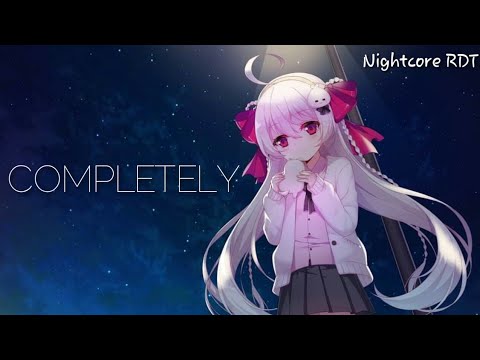 Nightcore - 🎵Completely🎵 (LEDGER) [Lyrics]