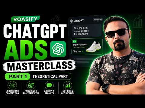 ChatGPT Ads Masterclass 2026 | Complete Beginner Guide to ChatGPT Advertising – Part 1