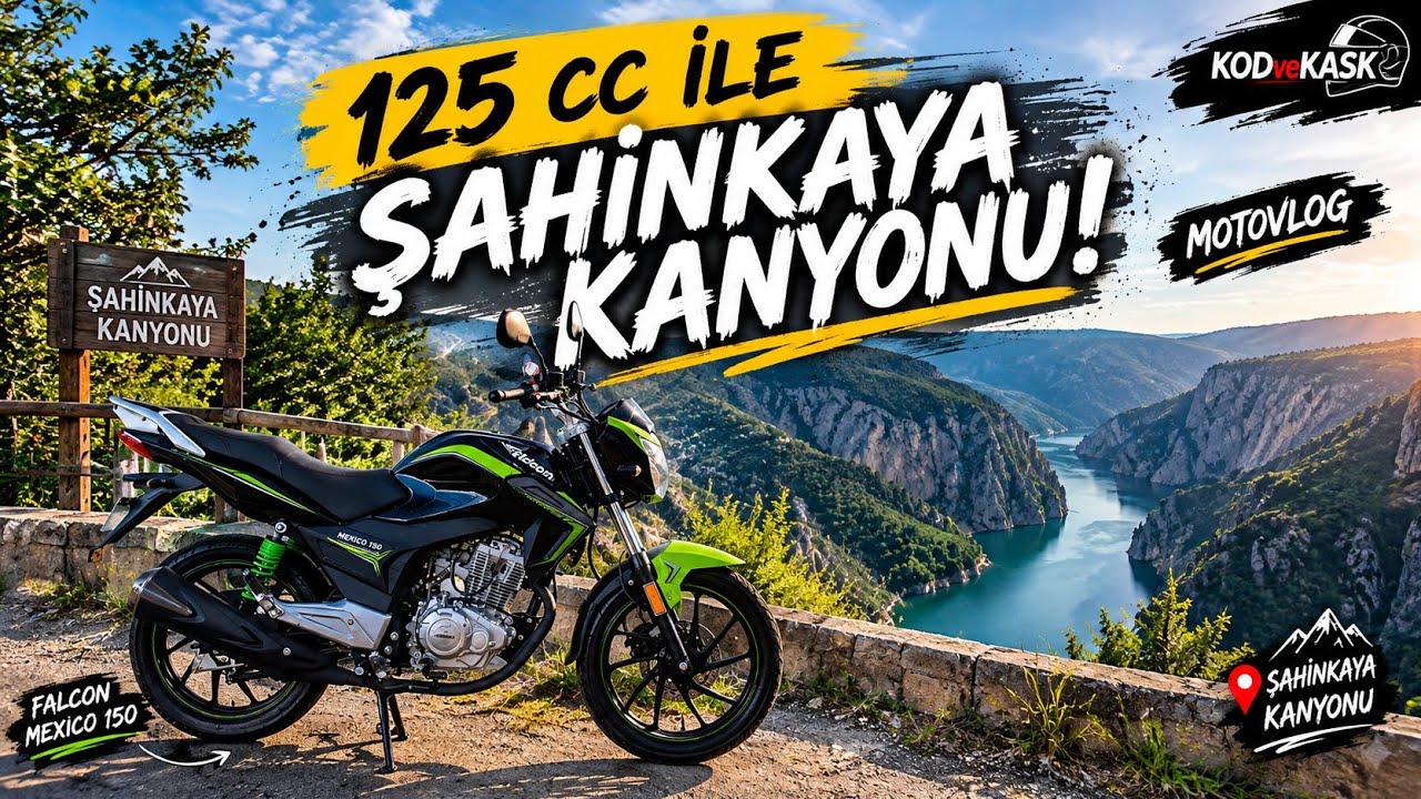 125 CC ile Ordu'dan Şahinkaya Kanyonu'na Gittim | Falcon Mexico 150