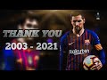Lionel Messi | Thank You | FC Barcelona | Hall of Fame | Tribute Video | 2003 - 2021| 2021| HD ||