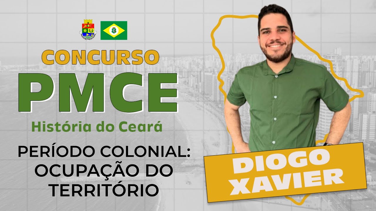 History of Ceará - Class 1 - PMCE 2025 Contest - Colonial Period: Occupation of the Territory