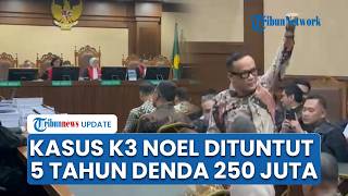 Resmi! Eks Wamenaker Noel Ebenezer Dituntut 5 Tahun Penjara dalam Kasus Gratifikasi Sertifikasi K3