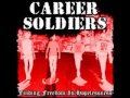 Career Soldiers - Dead End Youth 