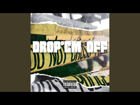 Drop'em off (feat. Capt)