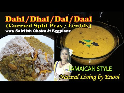 Ep #2 Easy Dahl /Dhal/ Daal/ Recipe (Curried Spit Peas) served with Saltfish Choka and Eggplant Stew