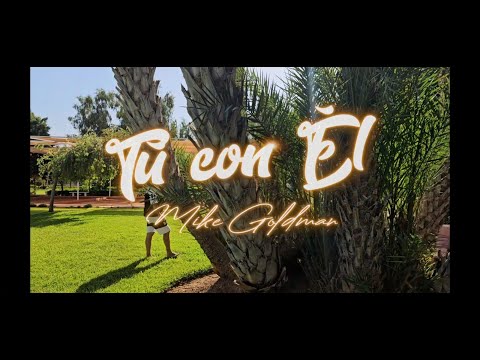 Mike Goldman - Tú con él (Oficial Vídeo)