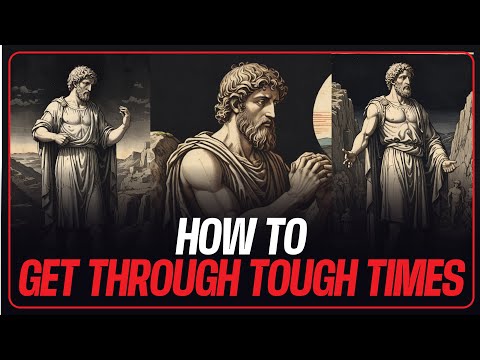 How To Get Through Tough Times | A Stoic Guide (2.0)