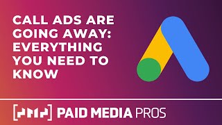 Google Call Ads Are Going Away