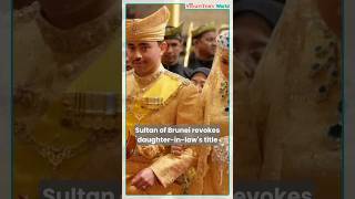 Download lagu Sultan of Brunei revokes daughter in law's title mp3