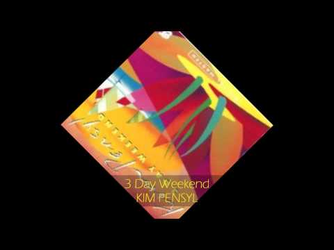 Kim Pensyl - 3 DAY WEEKEND