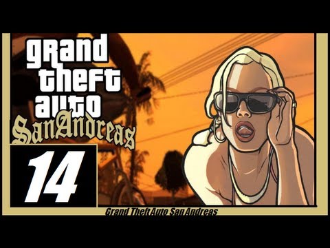 Grand Theft Auto San Andreas - Part 14 Walkthrough [PS2]