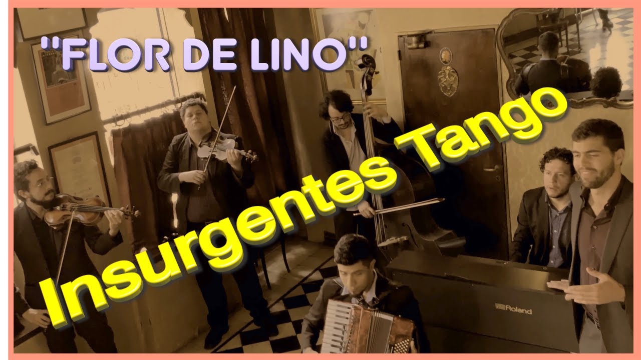 INSURGENTES TANGO: "Flor de lino" - Bar SUR - BUENOS AIRES