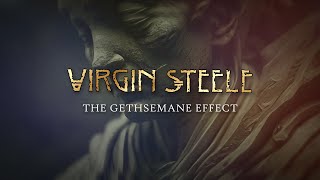 Virgin Steele - The Gethsemane Effect (Official Lyric Video)