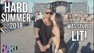 HARD SUMMER 2018 was stupid LIT! (Mini-Movie)