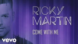 Ricky Martin - Come With Me (Audio)