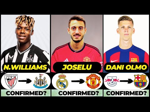 🚨 ALL LATEST CONFIRMED TRANSFER SUMMER AND RUMOURS 2024, 🔥 Nico Williams, Kylian Mbappé, Joselu✅️