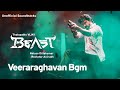 Veeraraghavan Bgm Beast Anirudh Nelson Dilipkumar Unofficial Soundtracks