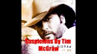 Suspicions By Tim McGraw *Lyrics in description*