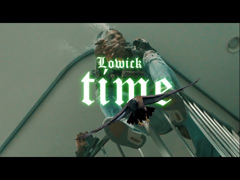 LoWick - Time Directed By ChiMarley Visuals