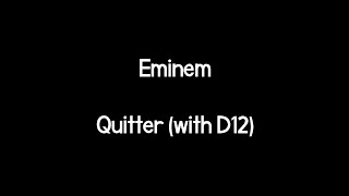 Eminem - Quitter (feat. D12)