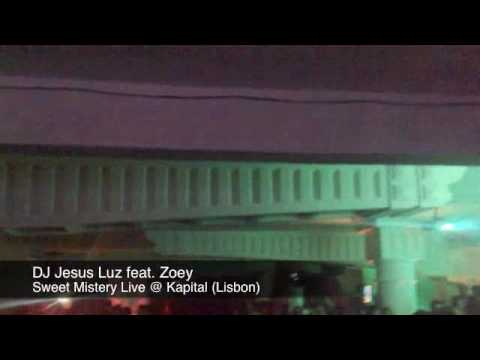 DJ Jesus Luz feat Zoey - Sweet Mistery @ KAPITAL (Lisbon)