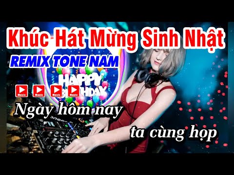 Karaoke Khúc Hát Mừng Sinh Nhật ★ Nhạc Sống Remix Beat Nam ★ Happy birthday song