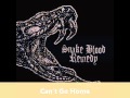 Snake Blood Remedy - Can't Go Home