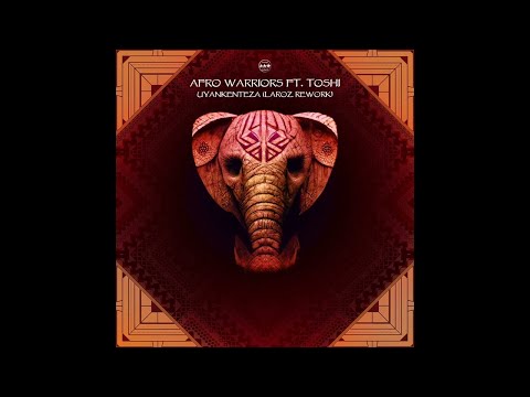 (Afro Warriors ft  Toshi   Uyankenteza (Laroz Rework